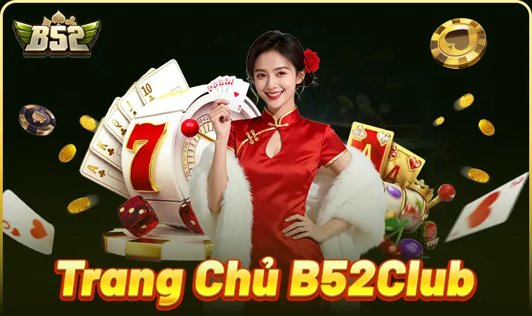 B52 Club - Cổng Game B52Club - Trang Cá Cược Trực Tuyến Đỉnh Cao 2026